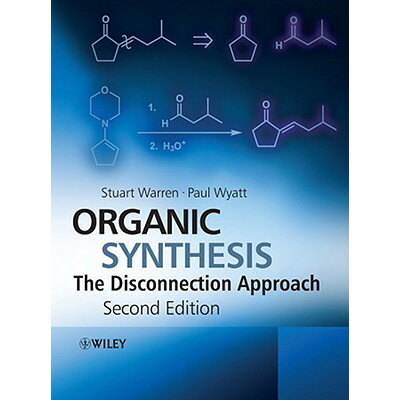 Organic Synthesis: The Disconnection Approach Revised/WILEY/Stuart Warren